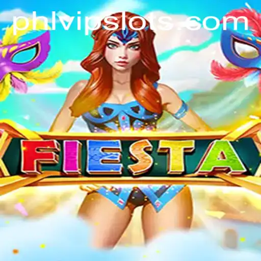 Discover the Excitement of Fiesta with PHLVIP